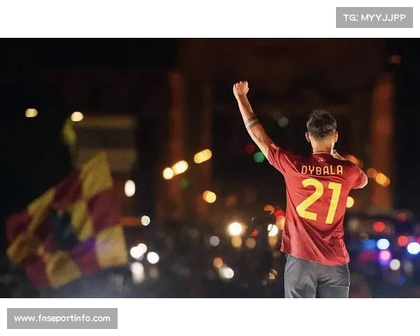 迪巴拉康复取得突破,罗马核心有望近期复出 迪巴拉康复取得突破,罗马核心有望近期复出